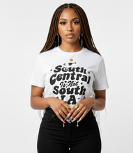 Load image into Gallery viewer, South Central Is Not South LA Statement Tee (White)