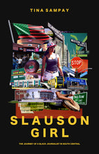 Load image into Gallery viewer, Slauson Girl: The Journey of a Black Journalist in South Central, Los Angeles (Book)