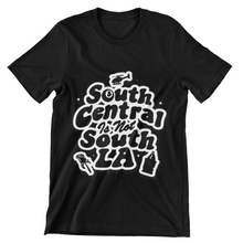 Load image into Gallery viewer, South Central Is Not South LA Statement Tee (Black)